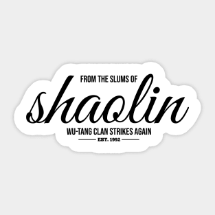 From the Slums of Shaolin Sticker